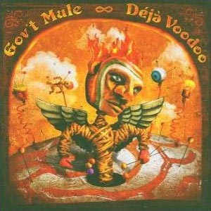 Deja Voodoo - Govt Mule