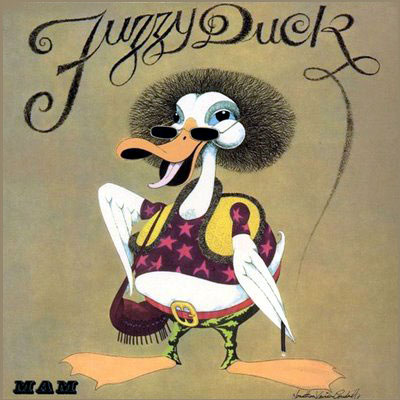 The 1971 album Fuzzy Duck, by Fuzzy Duck